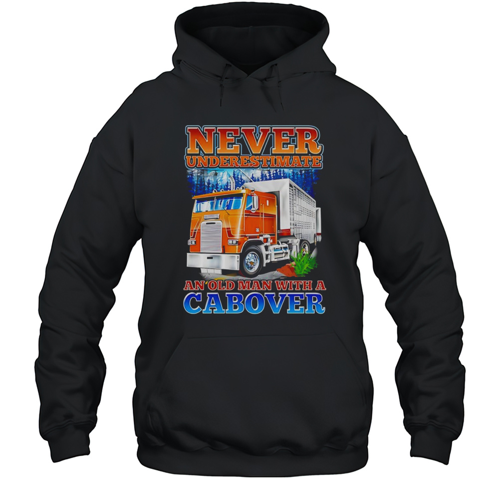 Never Underestimate An Old Man With A Cabover Shirt Unisex Hoodie