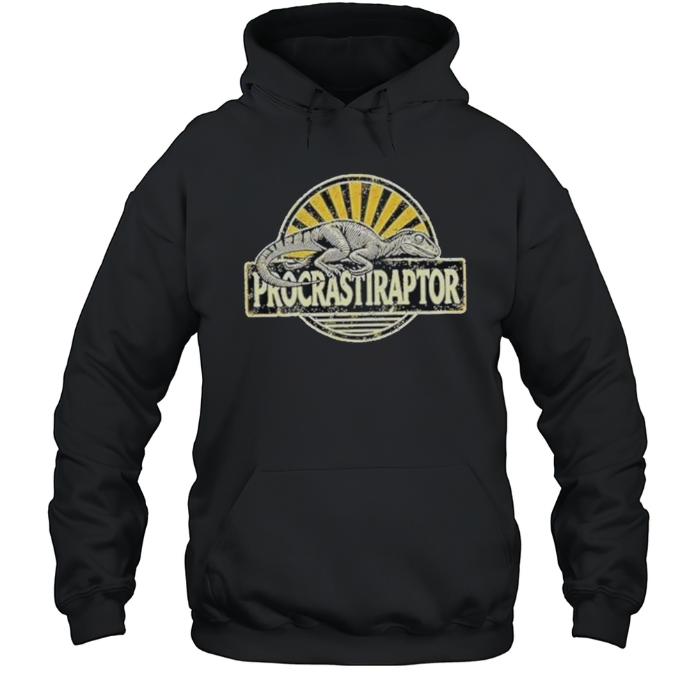 Procrastiraptor Procrastinating Velociraptor Shirt Unisex Hoodie