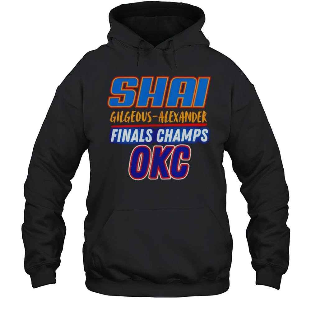 Shai Gilgeous-Alexander Oklahoma City Thunder NBA Finals Champions Shirt Unisex Hoodie