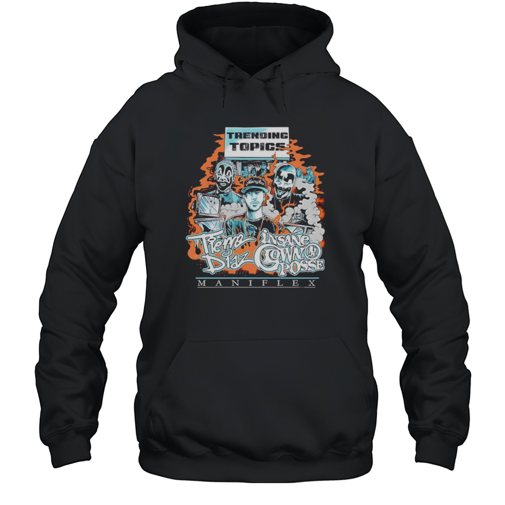 Tierre Diaz X ICP Collab Trending Topics Shirt Unisex Hoodie