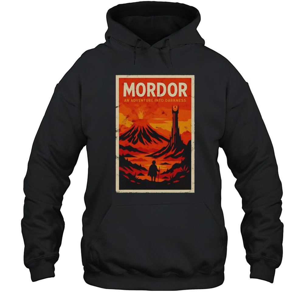 Venture Into Mordor An Adventure Into Darkness Shirt Unisex Hoodie