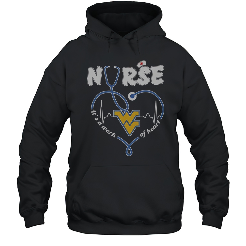 West Virginia Nurse Its A Work Of Heart T-Shirt Unisex Hoodie
