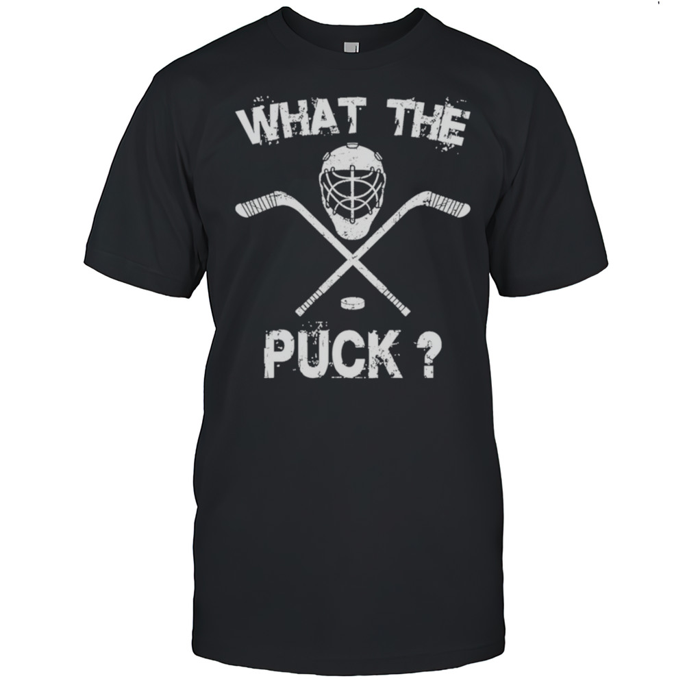 What The Puck Hockey Shirt
