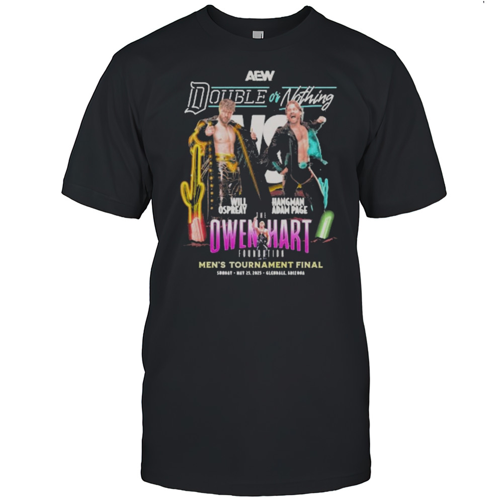 AEW Double Or Nothing 2025 Will Ospreay Vs Hangman Adam Page Owen Hart Foundation Mens Final Matchup T-shirt