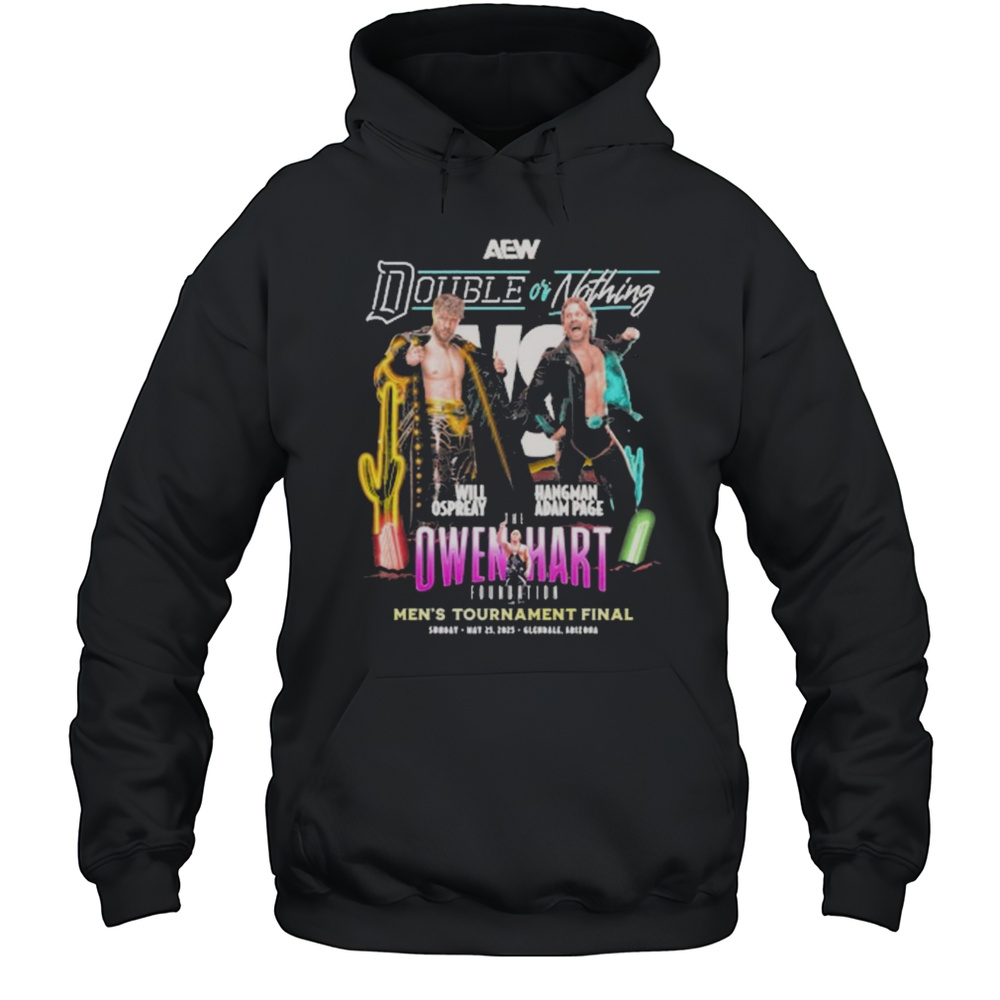 AEW Double Or Nothing 2025 Will Ospreay Vs Hangman Adam Page Owen Hart Foundation Mens Final Matchup T-shirt Unisex Hoodie