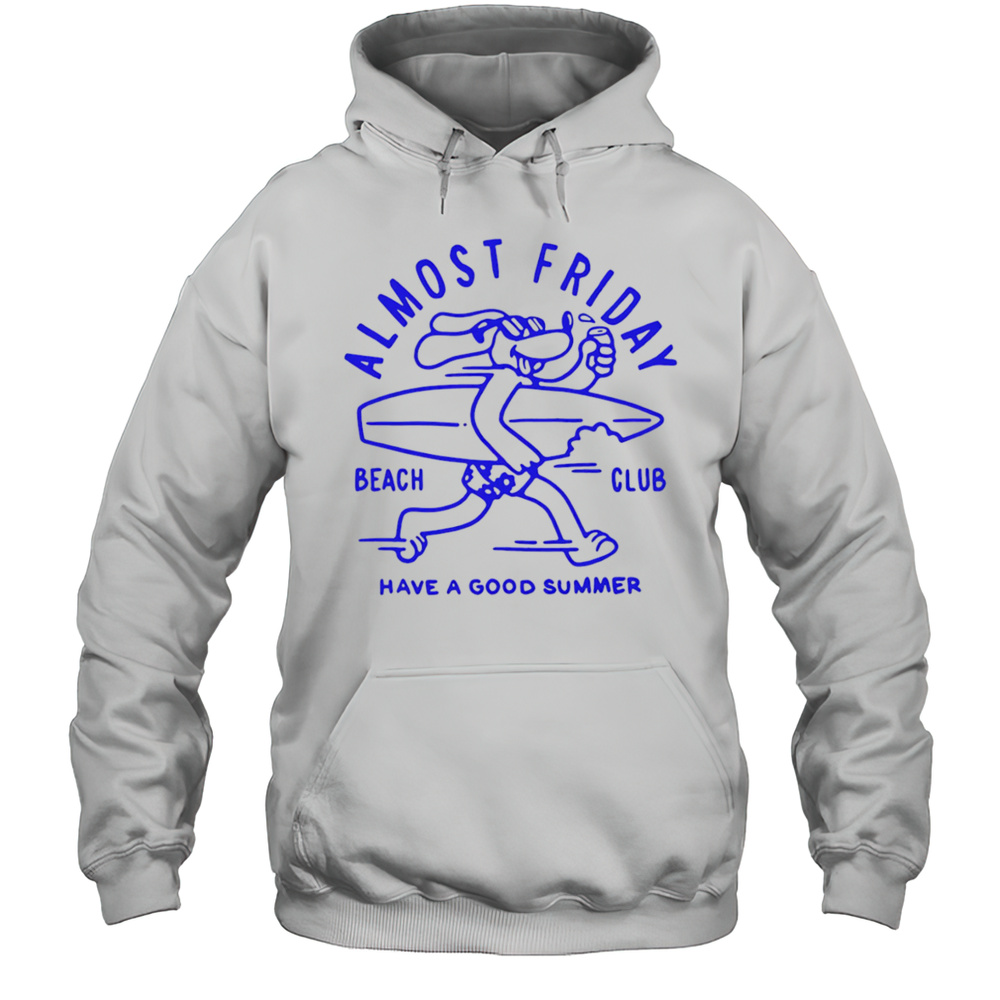 Beach Club Have A Good Summer Shirt Unisex Hoodie