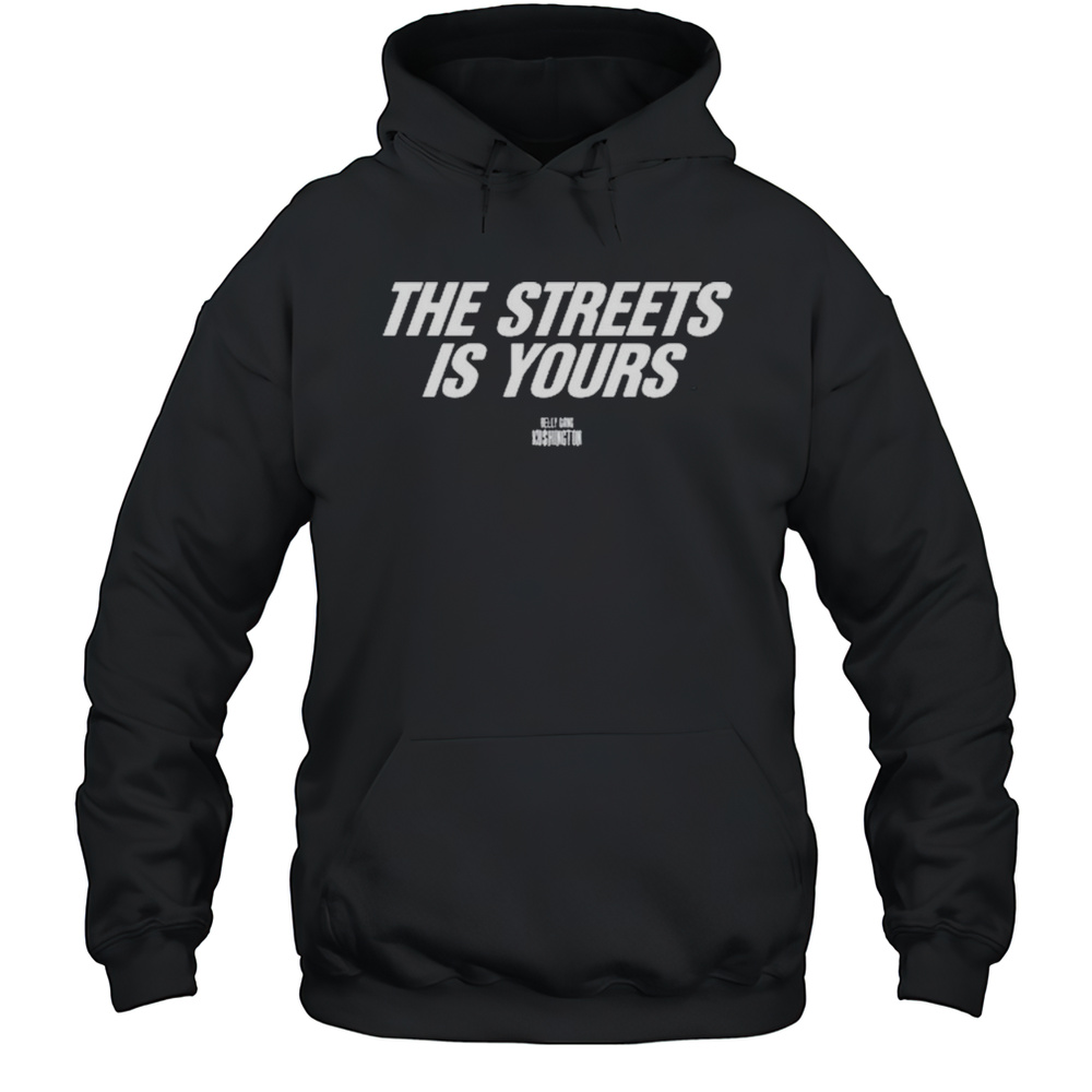 Belly Gang Kushington The Streets Is Yours T-shirt Unisex Hoodie