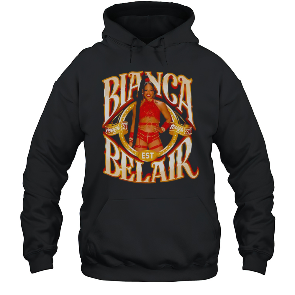 Bianca Belair Est Name Shirt Unisex Hoodie