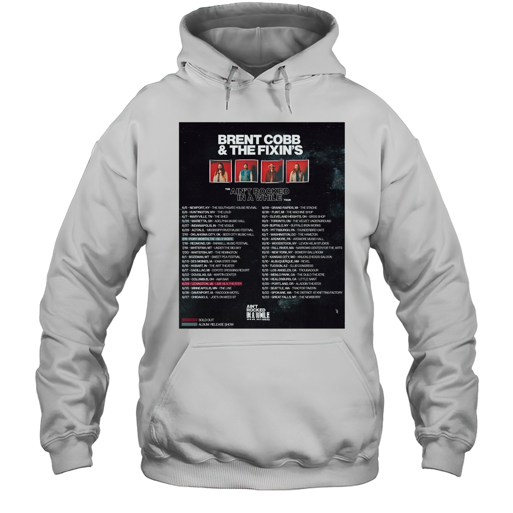 Brent Cobb  The Fixins The Aint Rocked In A While Tour 6 5 2025 Newport Ky The Southgate House Revival Poster T-shirt Unisex Hoodie