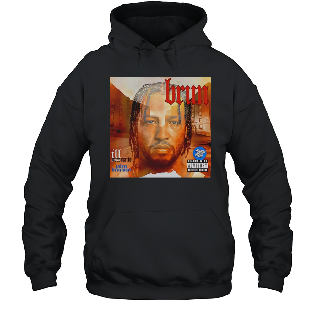 Brun Illmatic Shirt Unisex Hoodie