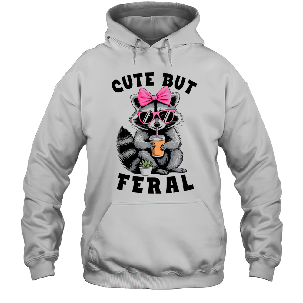 But Feral Funny Colorful Racoon With Sunglasses Racoon Shirt Unisex Hoodie