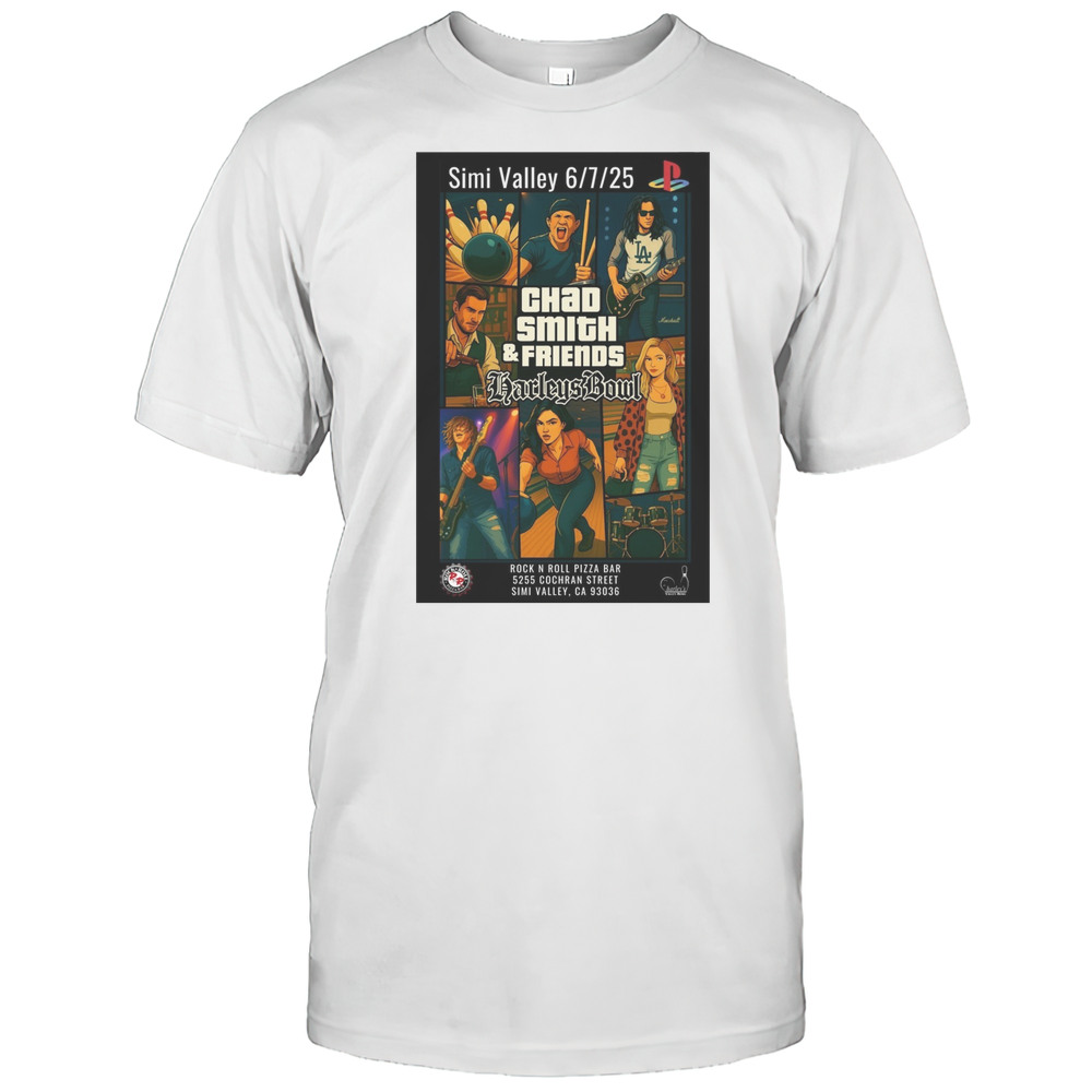 Chad Smith  Friends Harleys Bowl Rock N Roll Pizza Bar Simi Valley 6 7 2025 Poster T-shirt