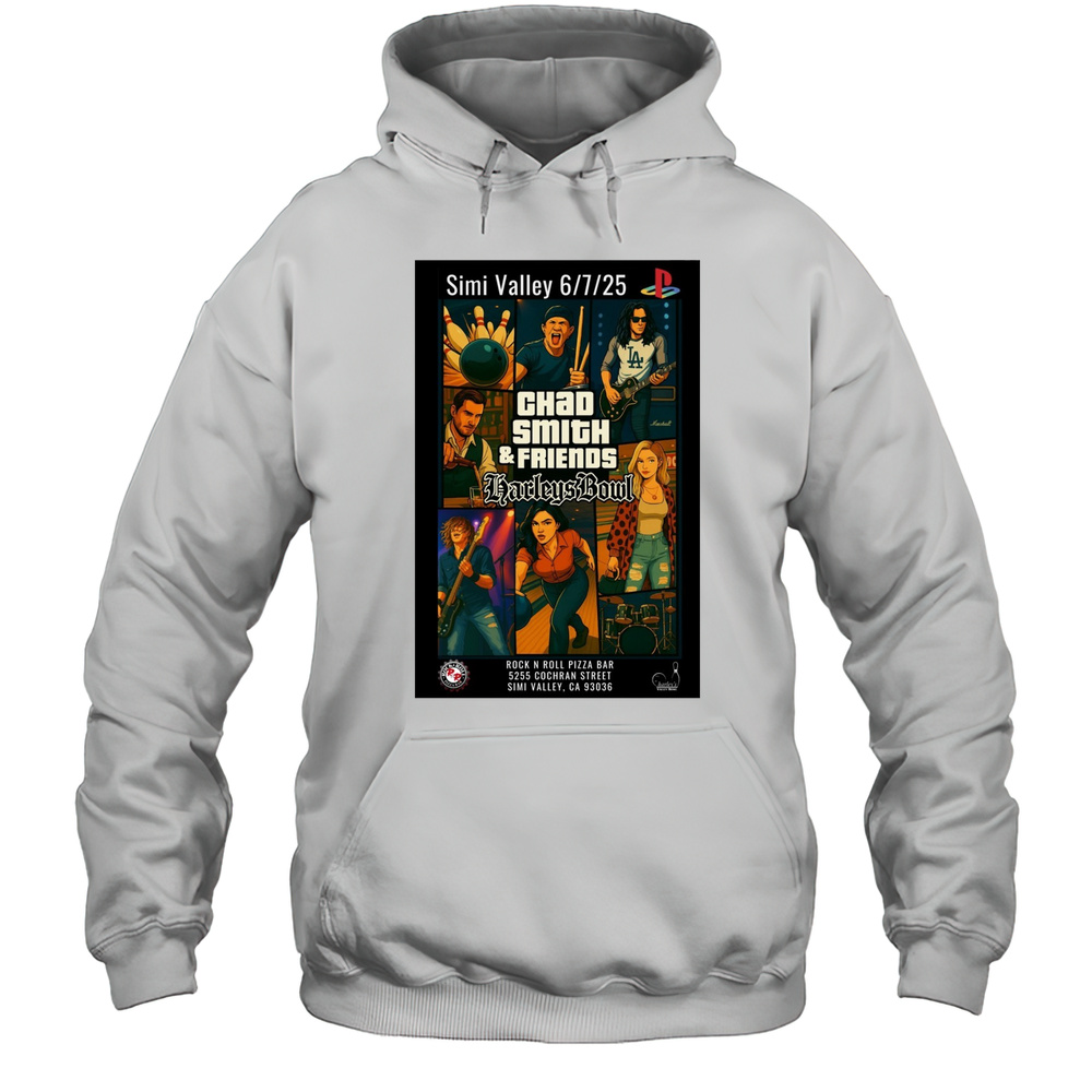 Chad Smith  Friends Harleys Bowl Rock N Roll Pizza Bar Simi Valley 6 7 2025 Poster T-shirt Unisex Hoodie