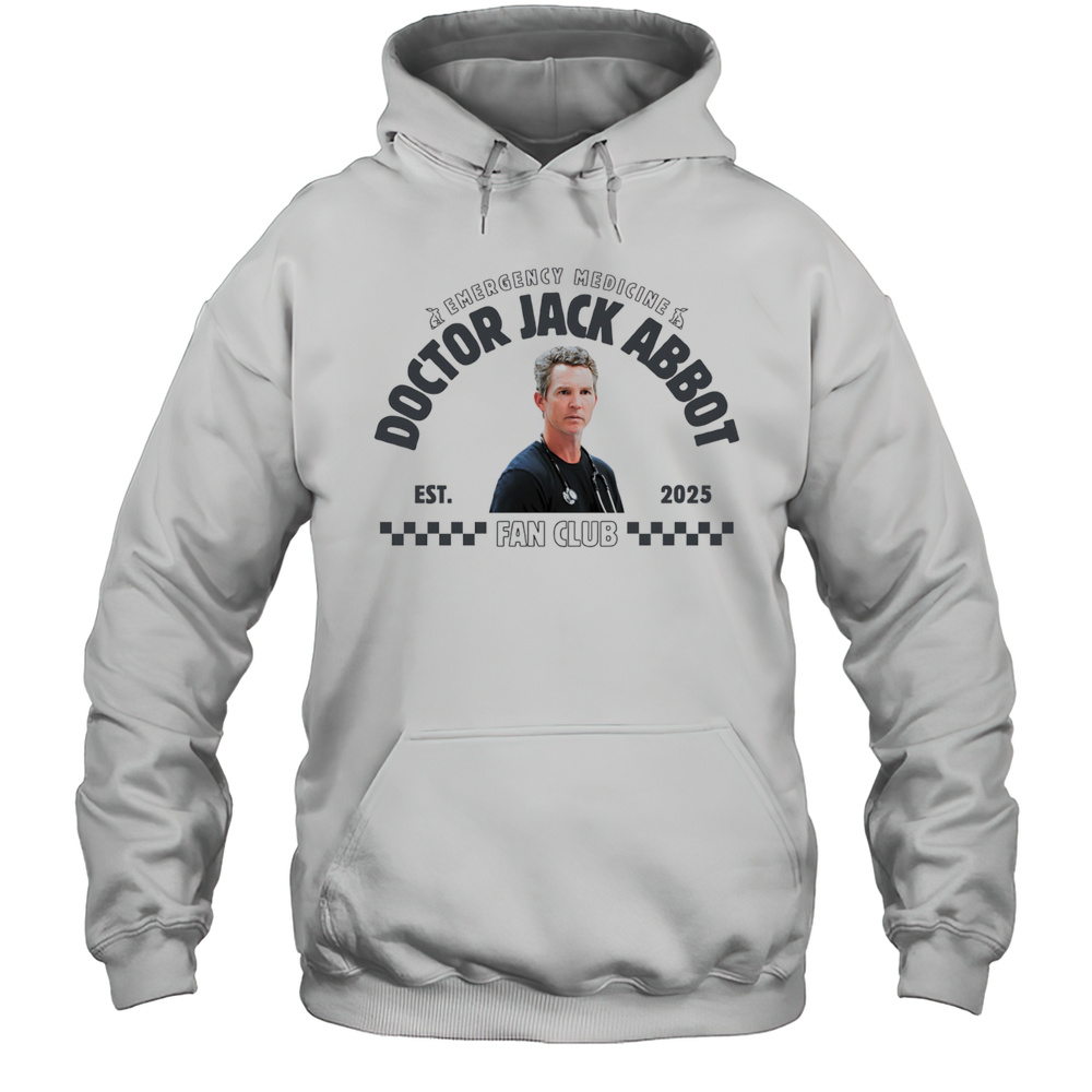 Emergency Medicine Doctor Jack Abbott 2025 Fan Club Shirt Unisex Hoodie