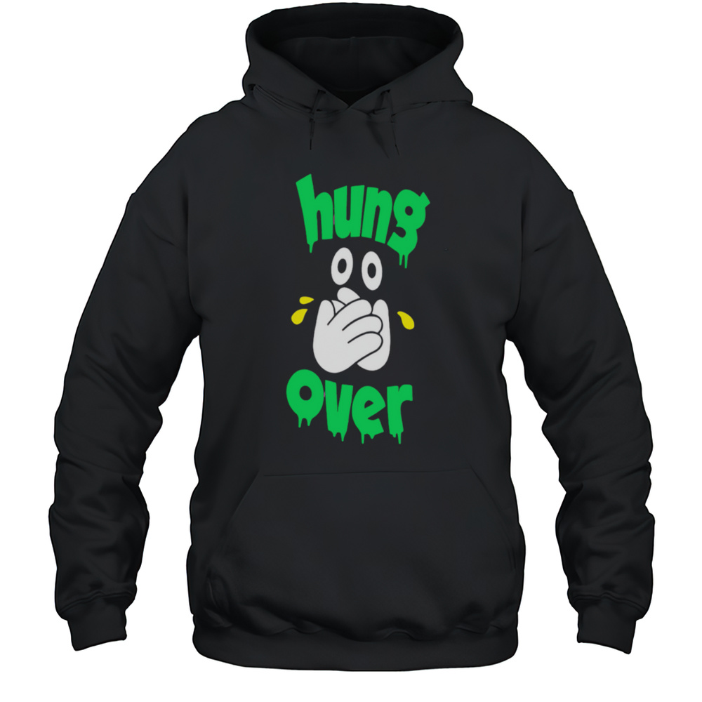 Hung Over Shirt Unisex Hoodie
