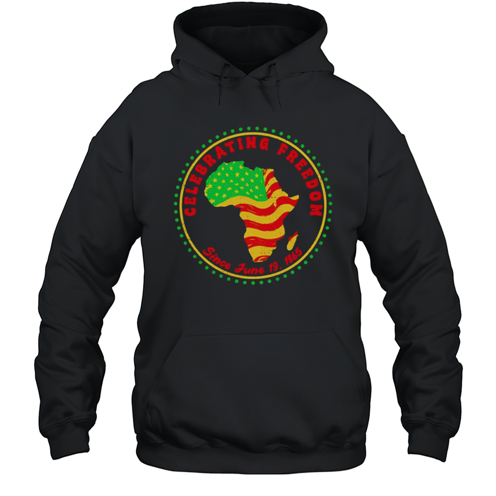 Juneteenth Celebrating Freedom Shirt Unisex Hoodie