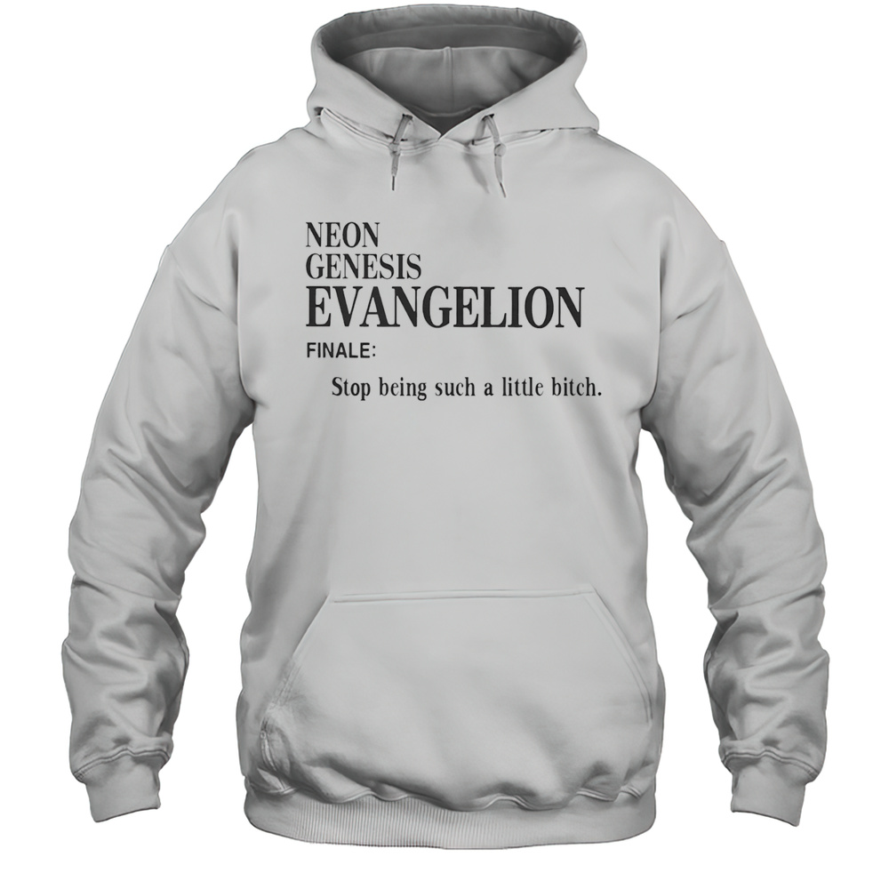 Neon Genesis Evangelion Finale Stop Being Such A Little Bitch Shirt Unisex Hoodie