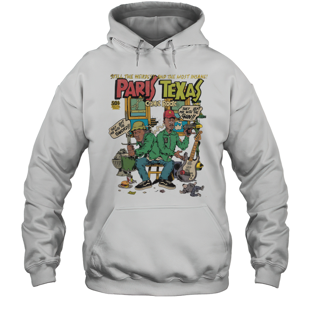 Still The Weirdest And The Most Insane Paris Texas Comic Book Shirt Unisex Hoodie