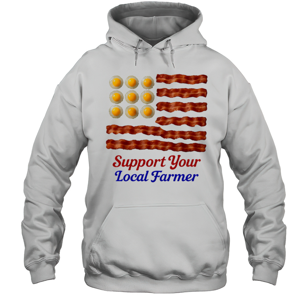 Support Your Local Farmer Shirt Unisex Hoodie