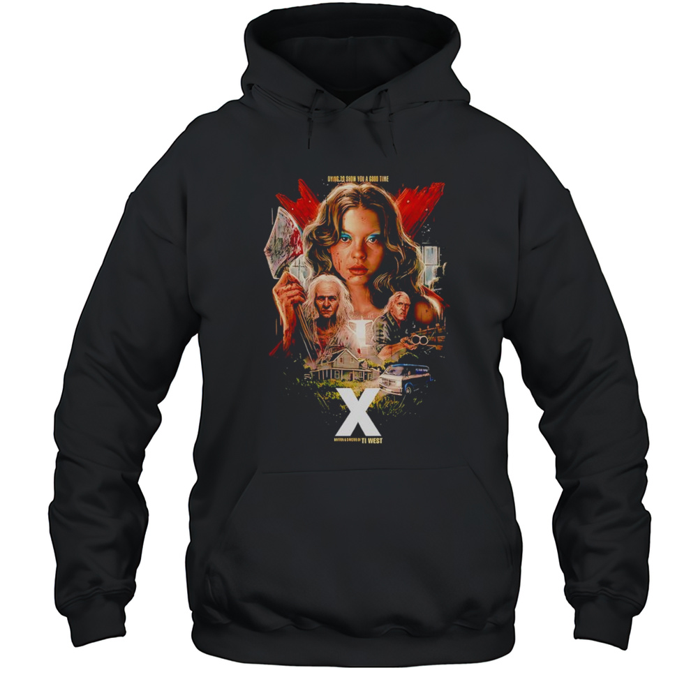 X Dying To Show You A Good Time Shirt Unisex Hoodie