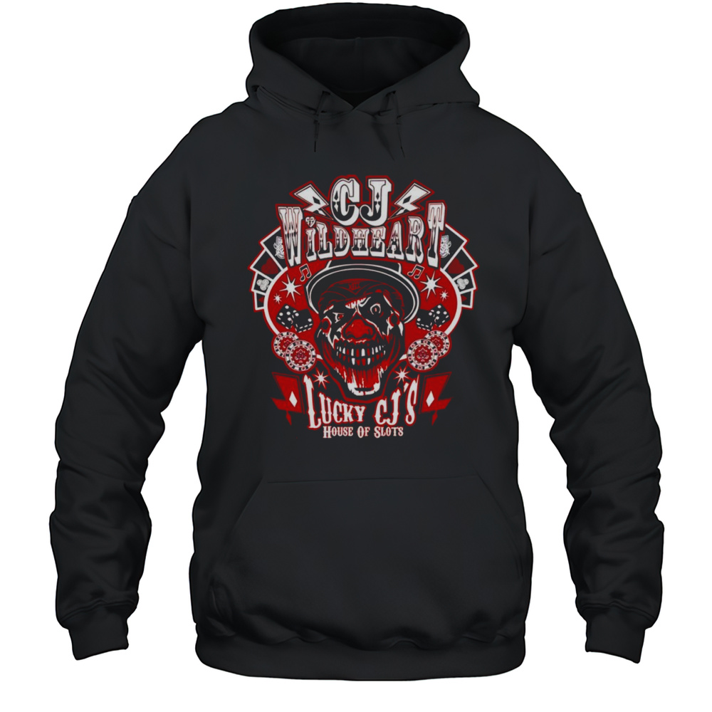 CJ Wildheart Lucky Cjs House Of Slots Shirt Unisex Hoodie