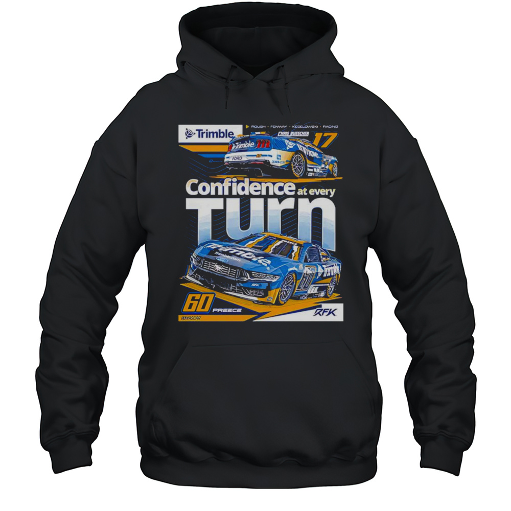 Confidence At Every Turn RFK Racing 2025 Trimble Shirt Unisex Hoodie