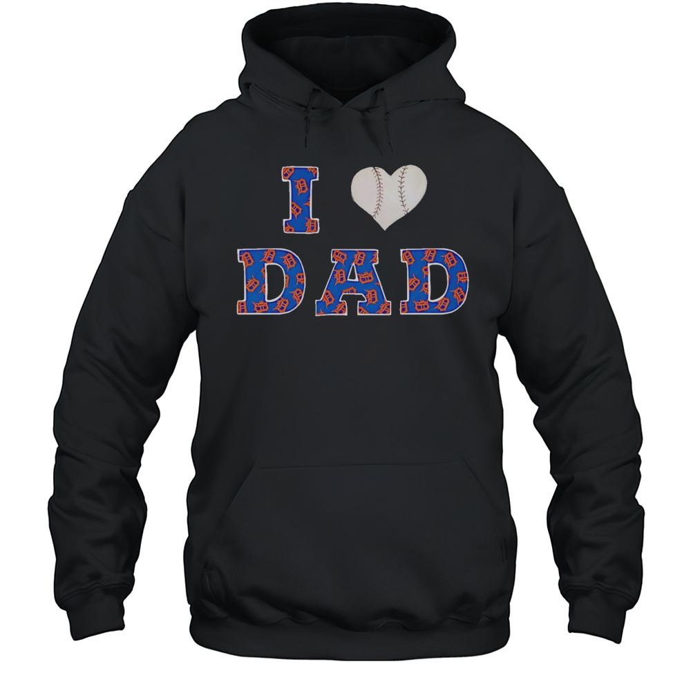 I Heart Dad Detroit Tigers Shirt Unisex Hoodie