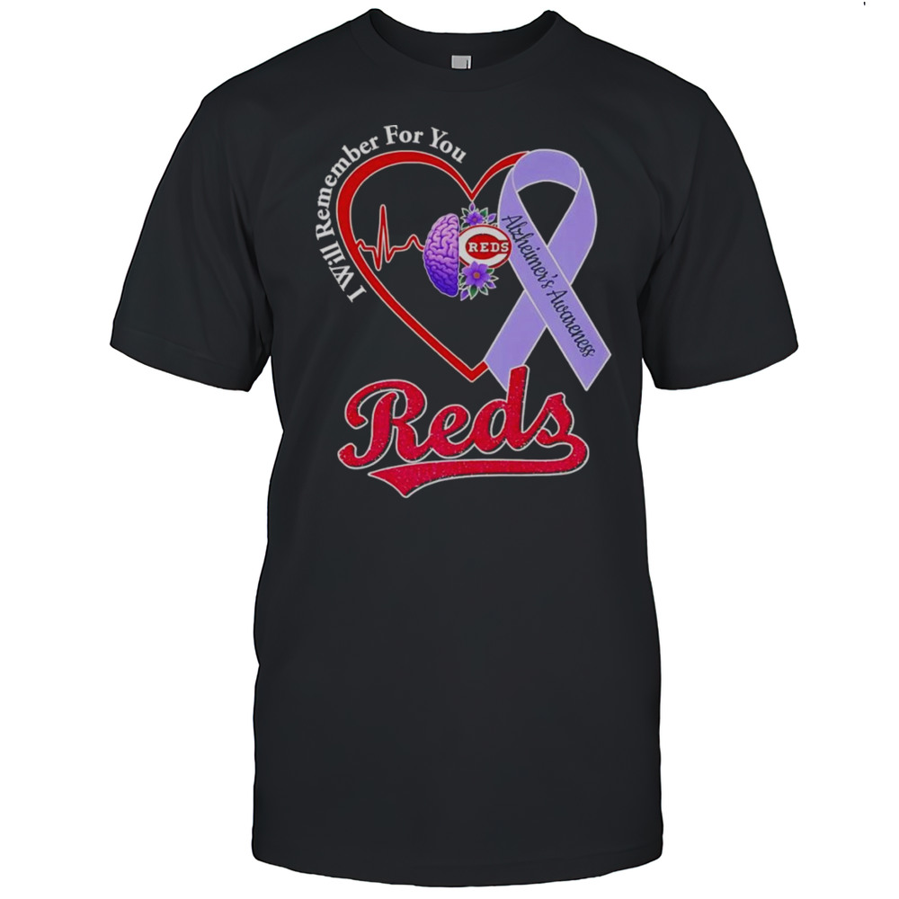 I Will Remember For You Alzheimers Awareness Cincinnati Reds Shirt