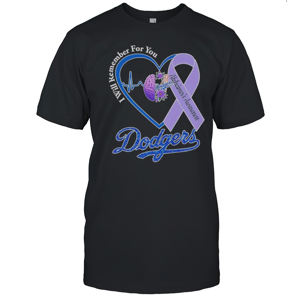 I Will Remember For You Alzheimers Awareness Los Angeles Dodgers Shirt