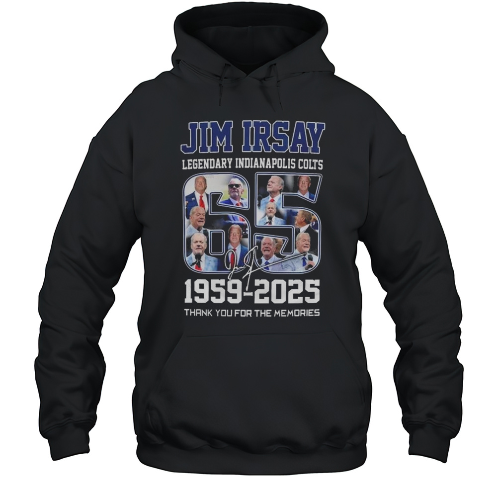 Indianapolis Colts Jim Irsay 1959-2025 Thank You For The Memories Signature Shirt Unisex Hoodie