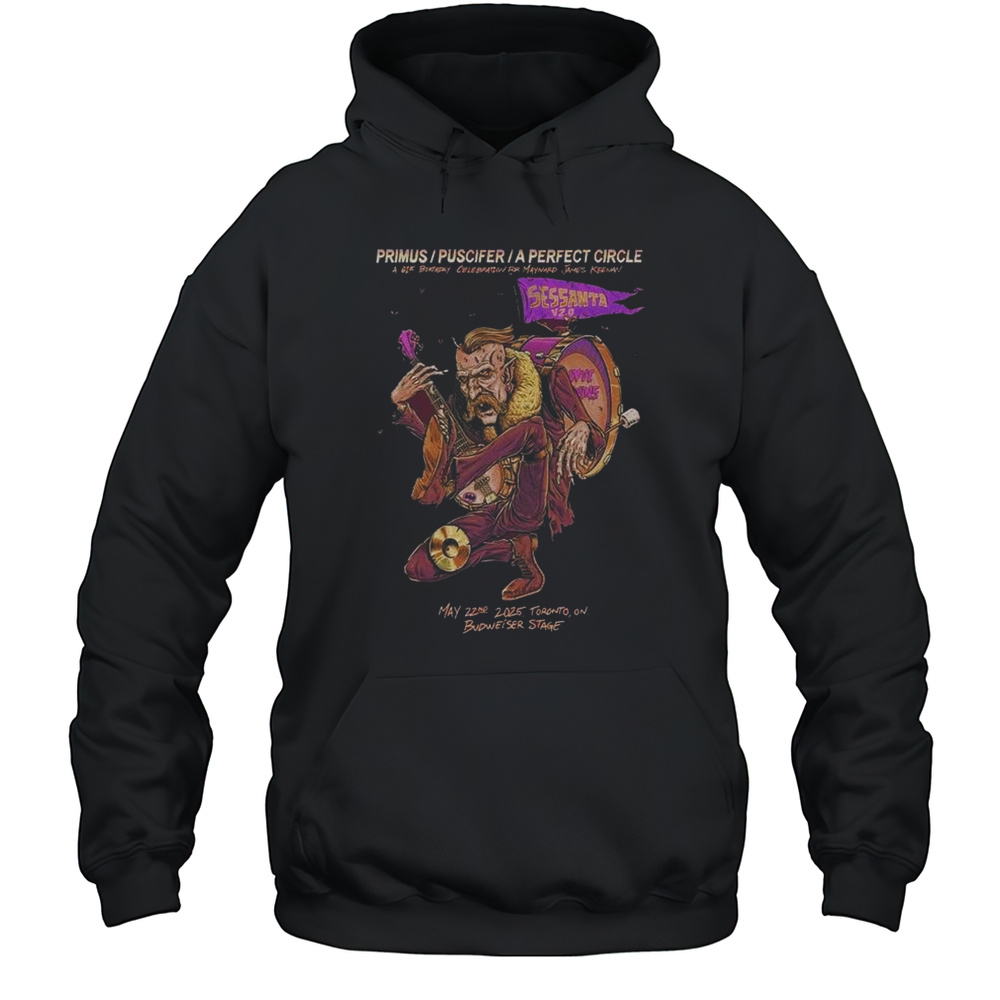 Primus Puscifer A Perfect Circle Sessanta V 2.0 May 22 2025 Toronto ON Budweiser Stage A 61st Birthday Celebration T-shirt Unisex Hoodie