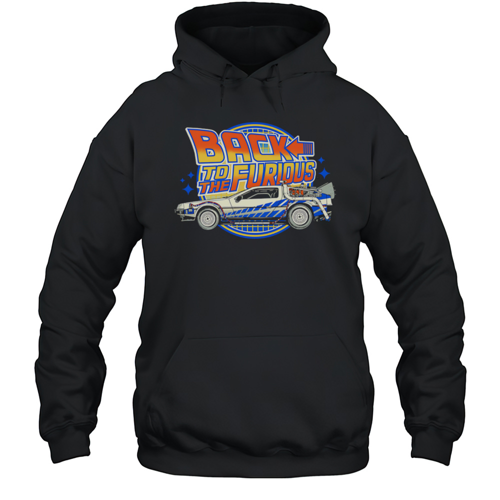 Back To The Furious Car Vintage Shirt Unisex Hoodie