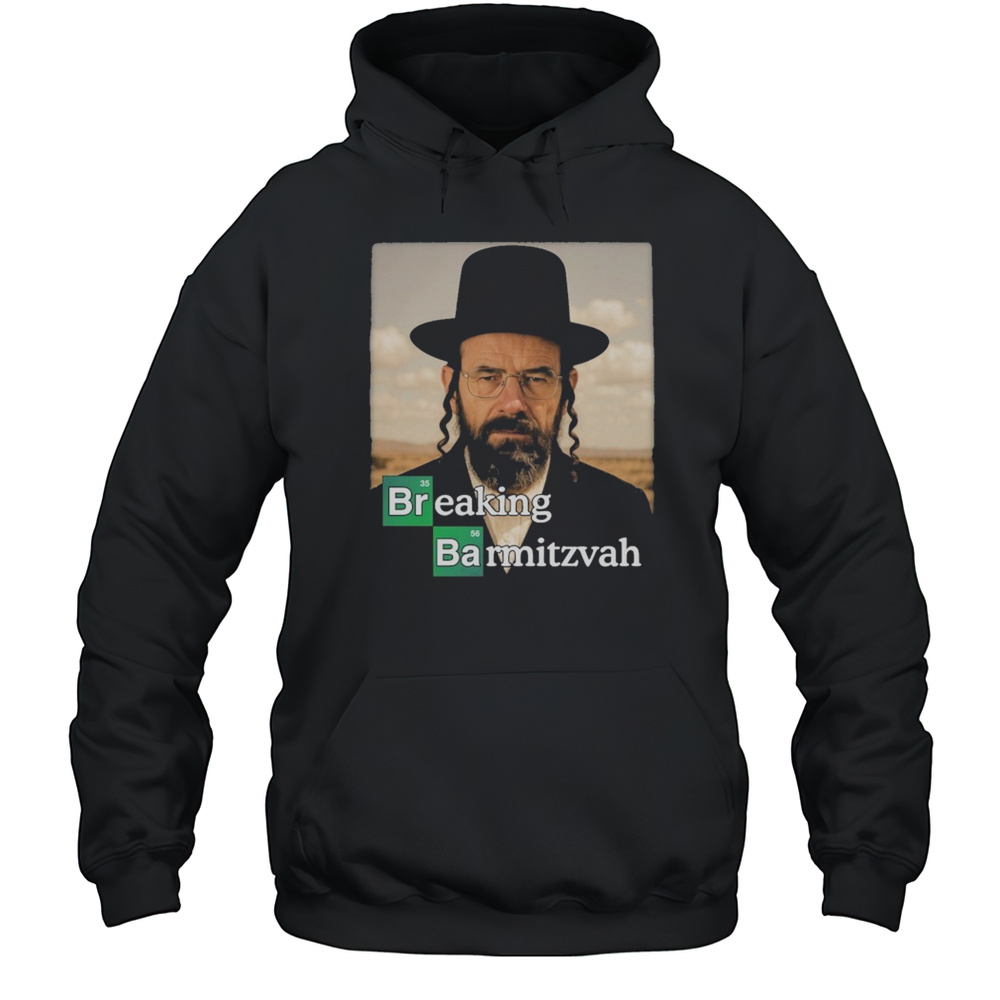 Breaking Bad Breaking Barmitzvah T-shirt Unisex Hoodie