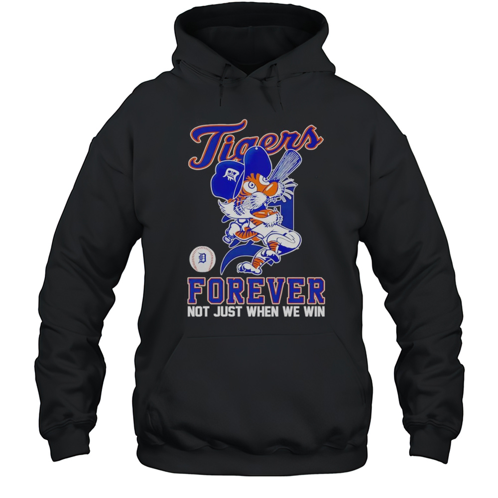 Detroit Tigers Forever Not Just When We Win Mascot Shirt Unisex Hoodie