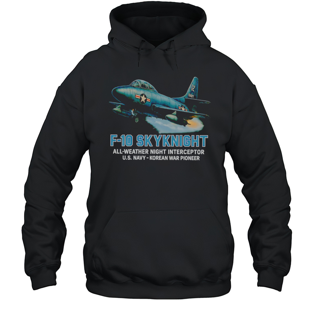 F-10 Skyknight All Weather Night Classic Shirt Unisex Hoodie