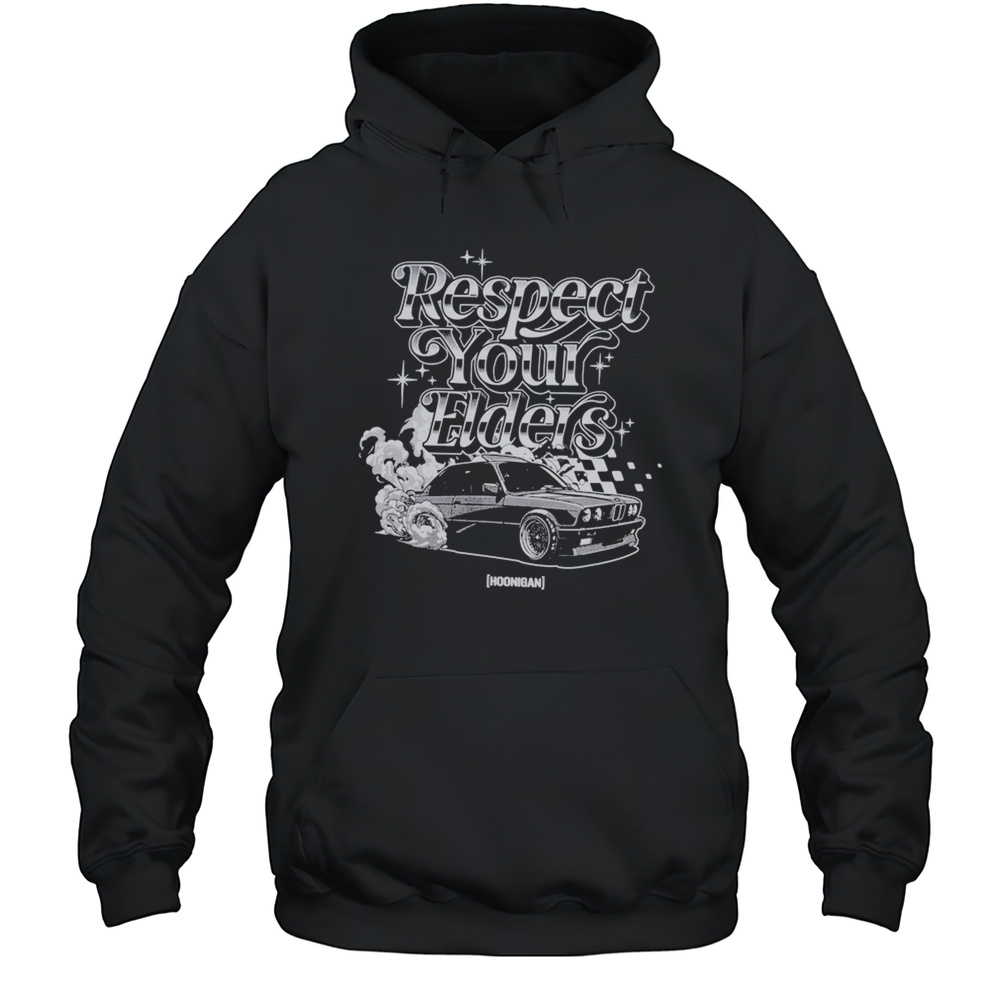 Hoonigan Respect Your Elders T-shirt Unisex Hoodie