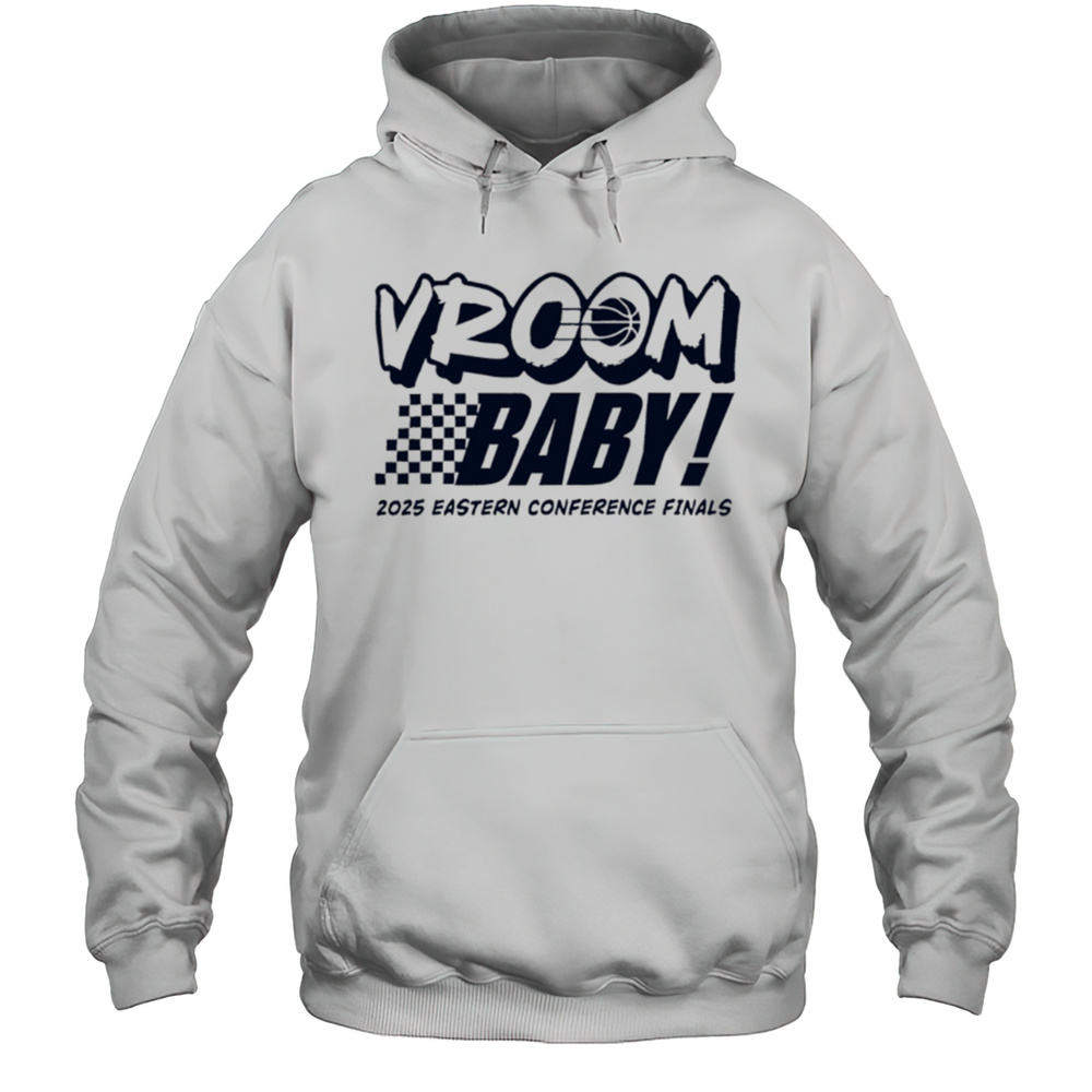 Indiana Pacers Vroom Baby 2025 Eastern Conference Finals Shirt Unisex Hoodie