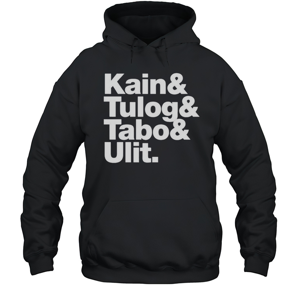 Kain Tulog Tabo And Ulit T-shirt Unisex Hoodie