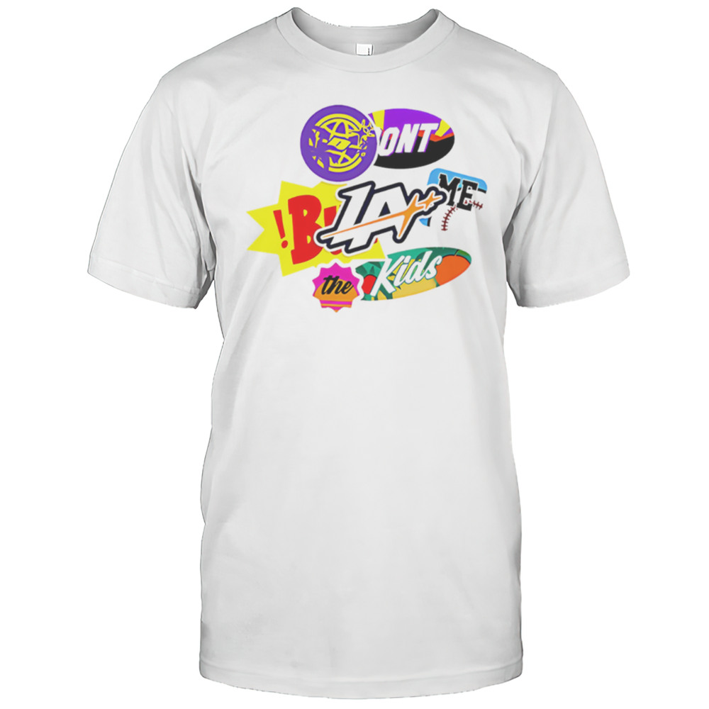 La Patches Dont Black Me The Kids Shirt