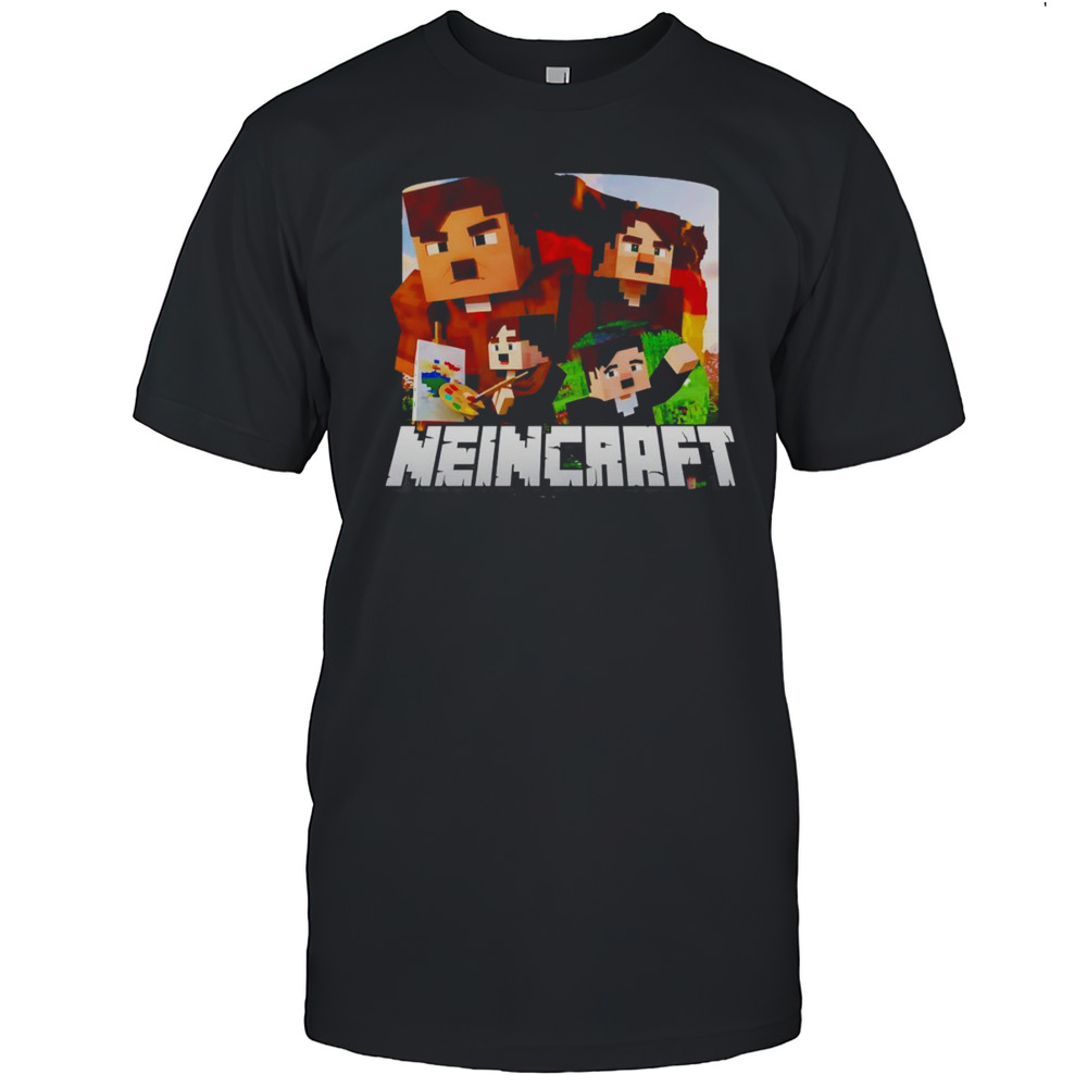 Neincraft Funny Shirt