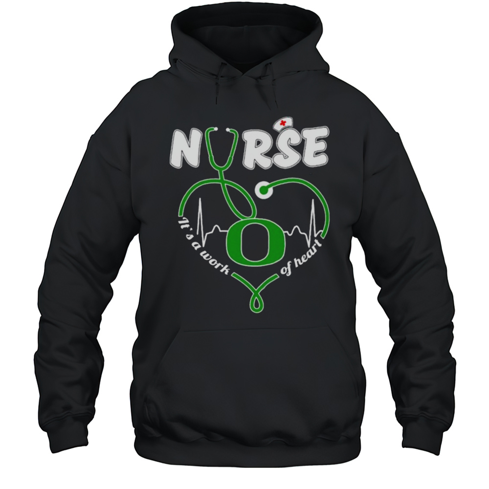 Oregon Ducks Nurse Its A Work Of Heart T Shirts Unisex Hoodie