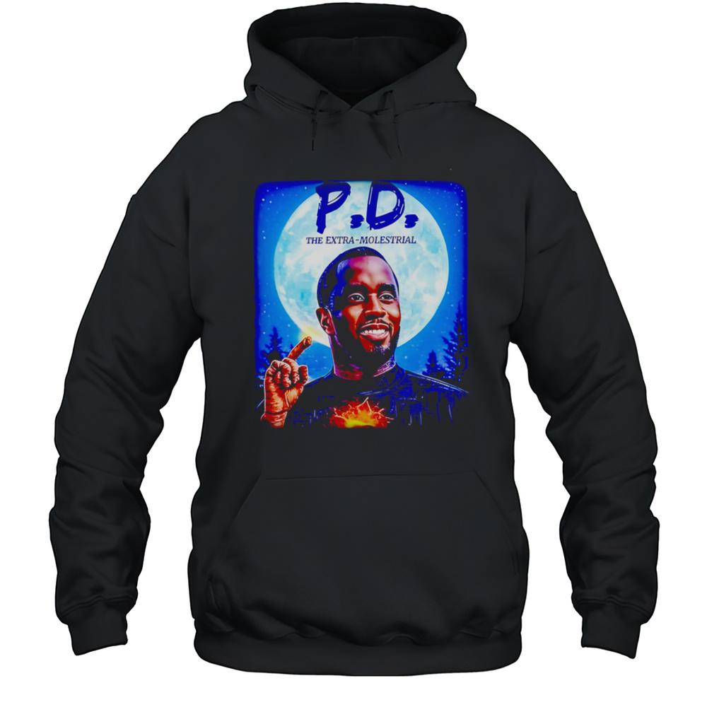 P.d. The Extra-molestrial Shirt Unisex Hoodie