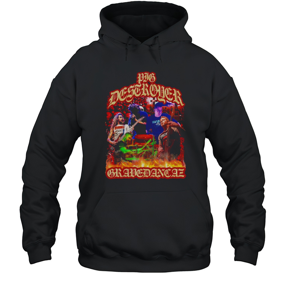 Pig Destroyer Gravedancaz Shirt Unisex Hoodie