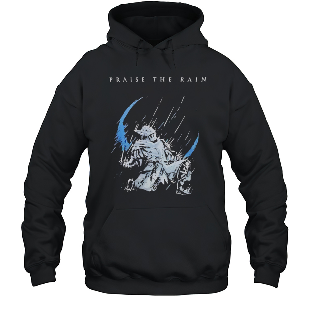 Praise The Rain Warrior Shirt Unisex Hoodie