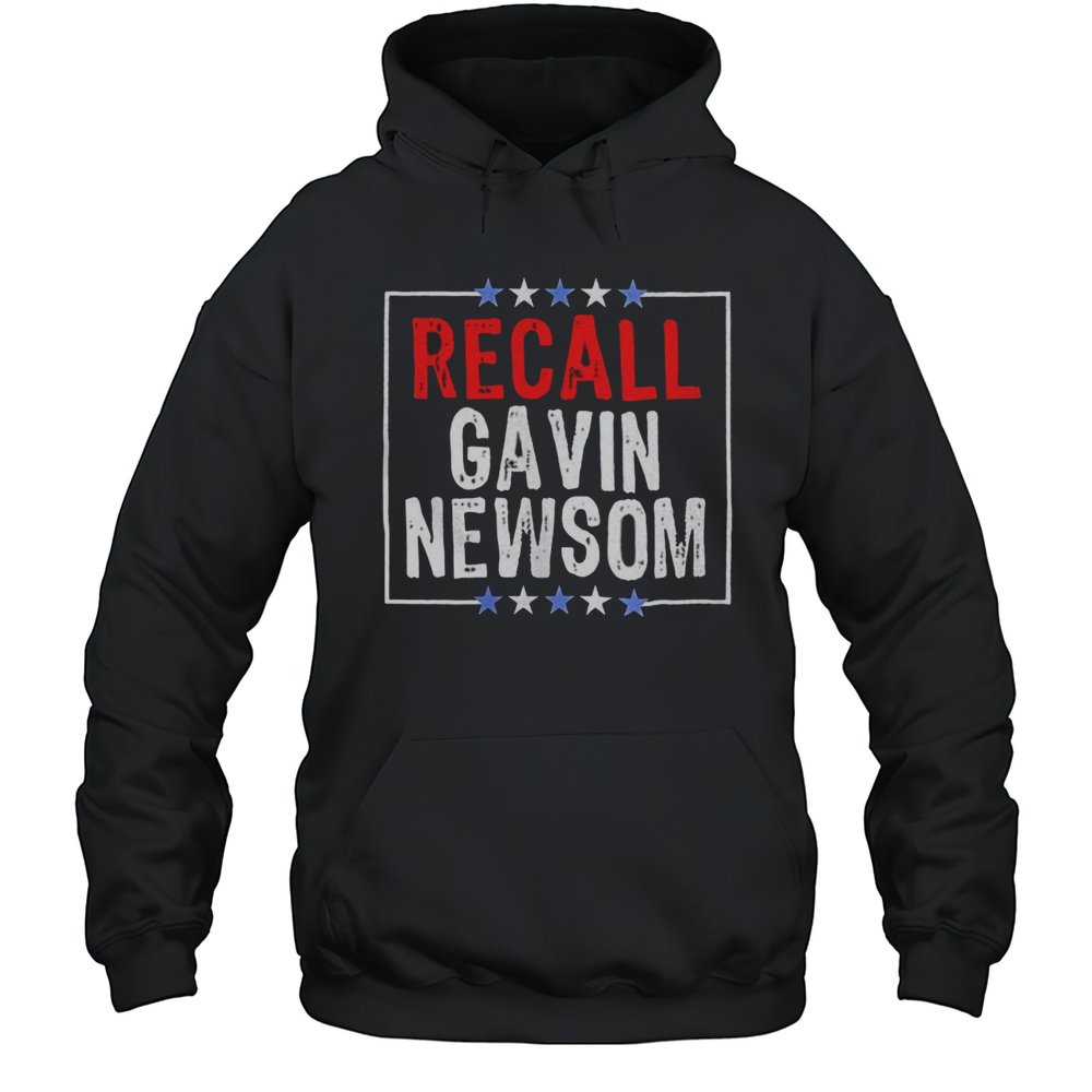 Recall Gavin Newsom Shirt Unisex Hoodie
