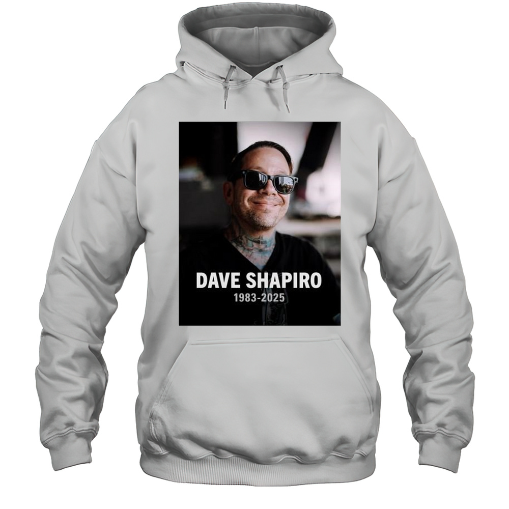 Rest In Peace Dave Shapiro 1983-2025 Talent And A Passionate Advocate For Artists T-shirt Unisex Hoodie