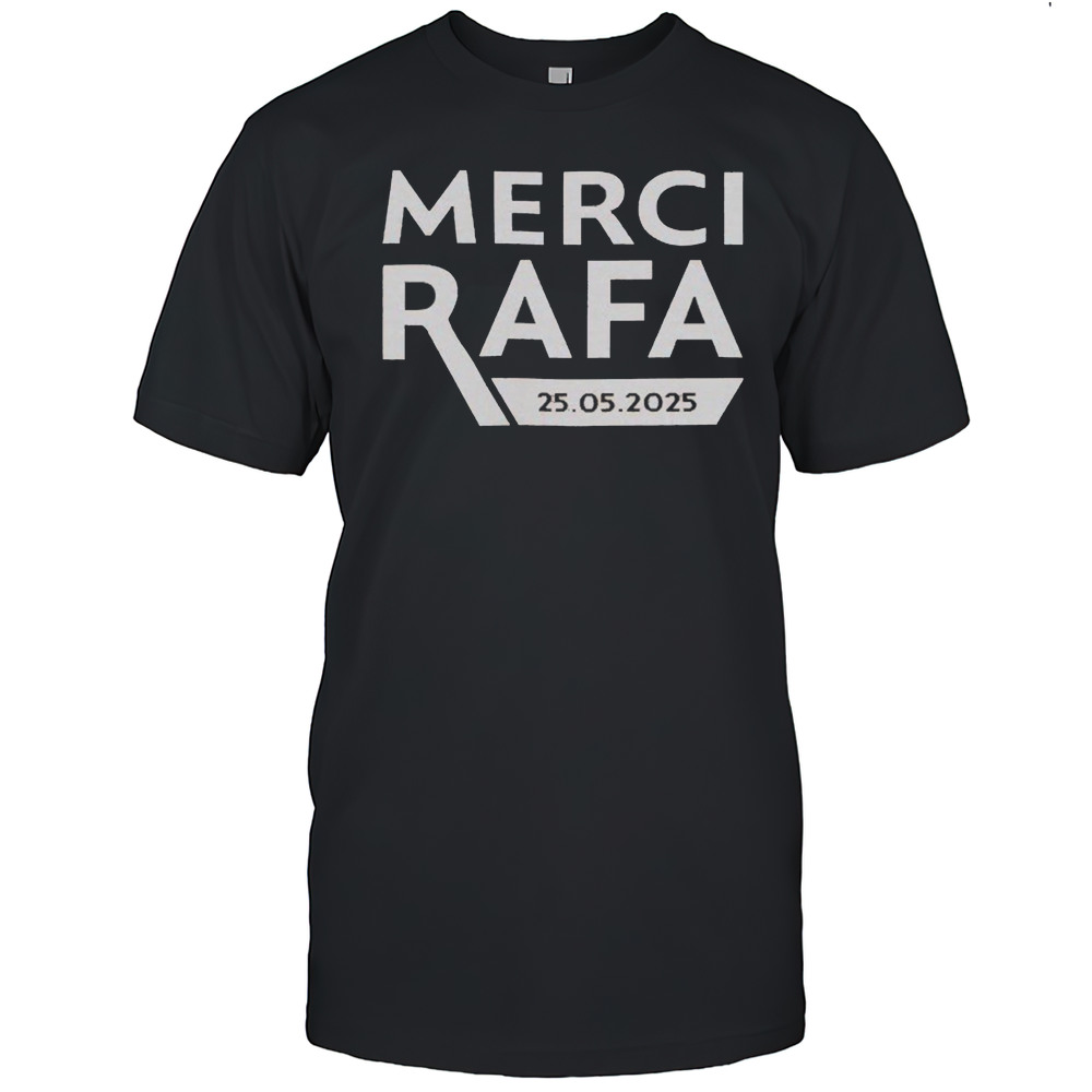 Roland Garros Merci Rafa 25 5 2025 T-shirt