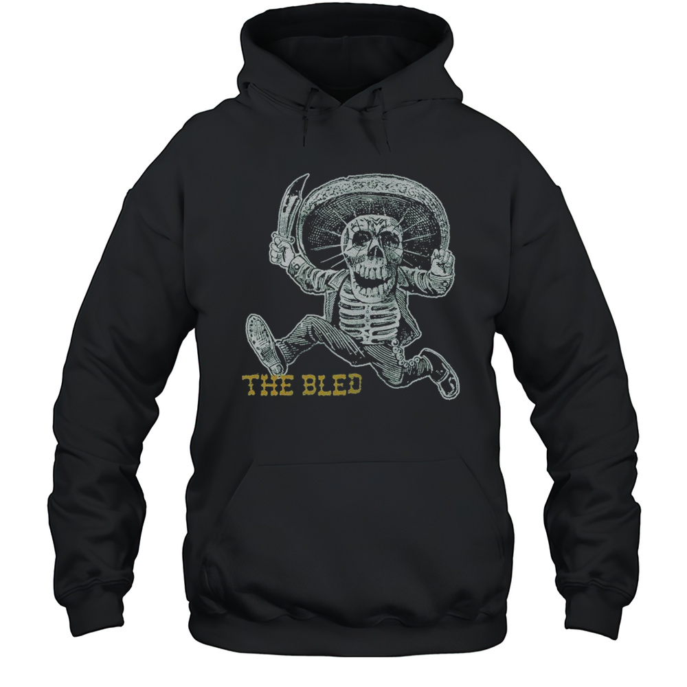 The Bled Bandito Skeleton T-shirt Unisex Hoodie
