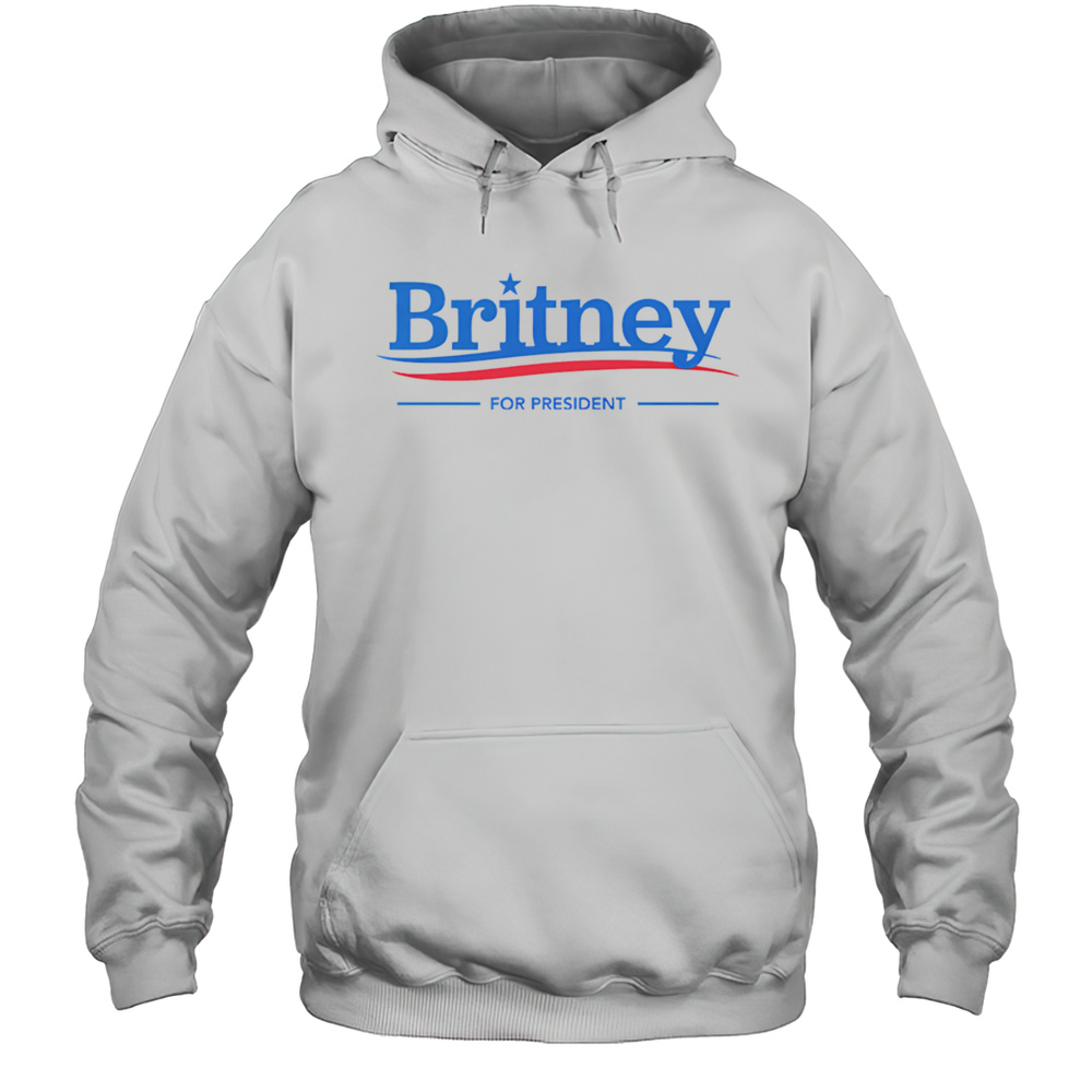Britney For President Shirt Unisex Hoodie