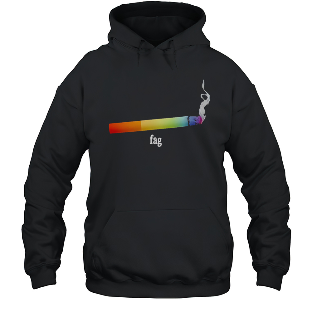 Fag Cigarette Shirt Unisex Hoodie